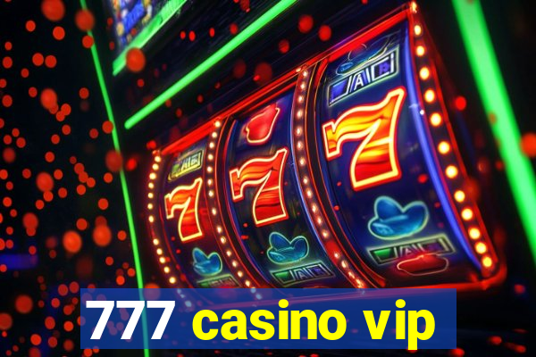 777 casino vip